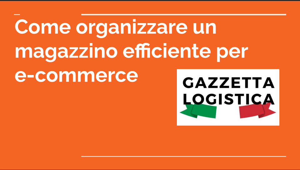 Come organizzare un magazzino efficiente per ecommerce