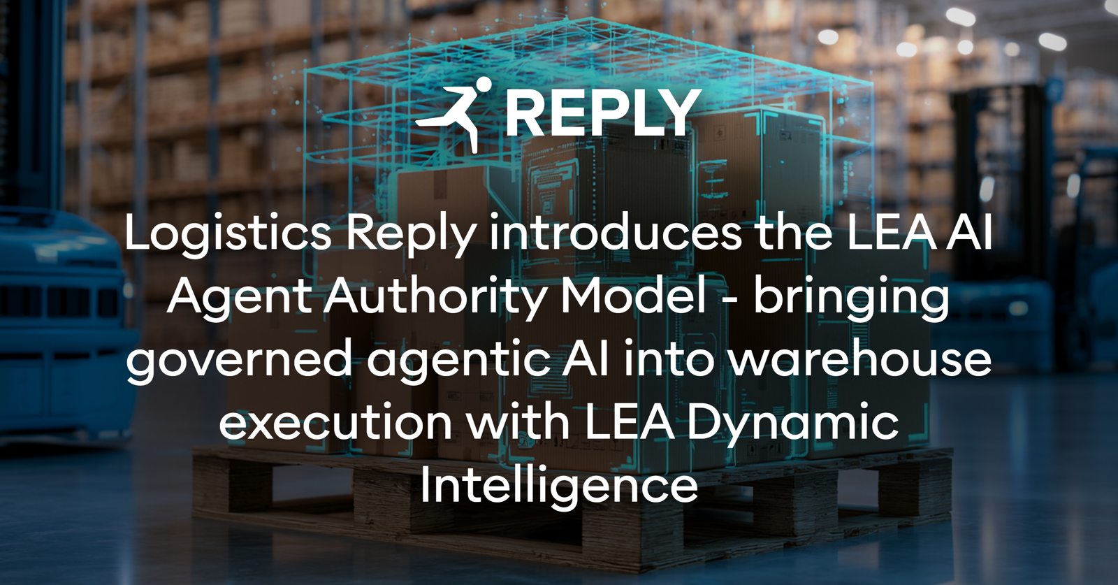 Logistics Reply presenta LEA AI Agent Authority Model per le operazioni di magazzino